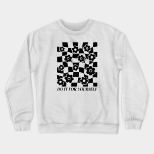 Do It For Yourself Crewneck Sweatshirt